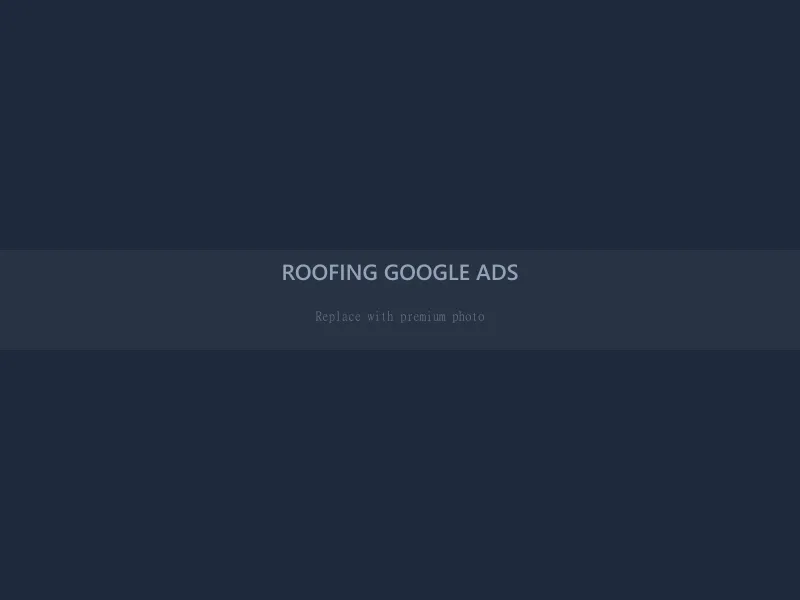 Roofing Google Ads Management